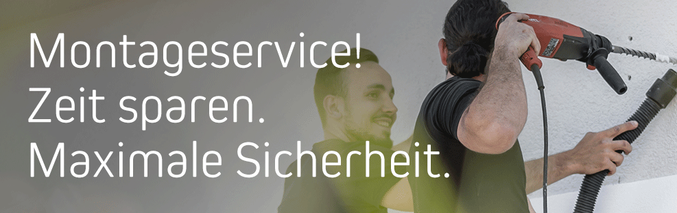 Montageservice - für maximale Sicherheit